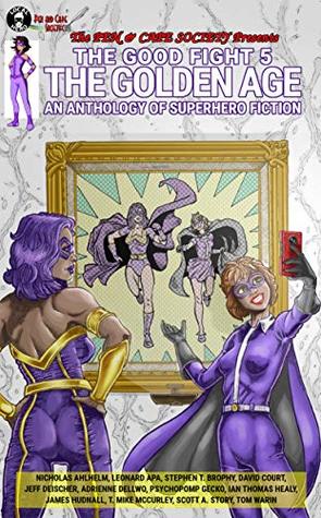 The Good Fight 5: The Golden Age (Kindle Edition)