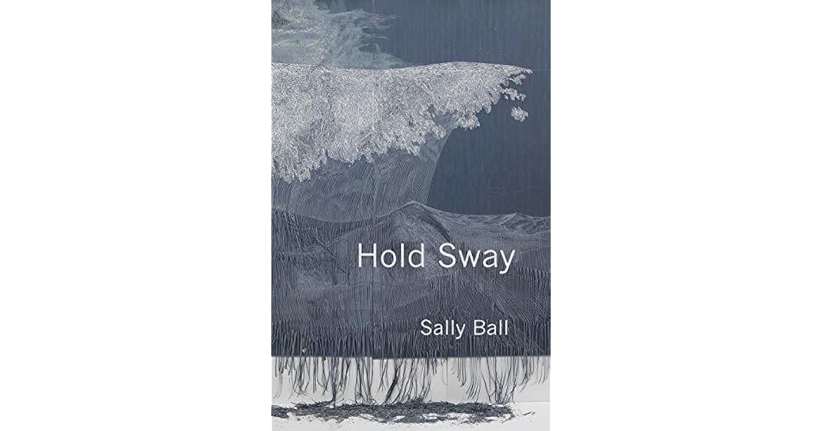 Hold Sway by Sally Ball