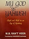 My God Is Yahweh: Elijah and Ahab in an Age of Apostasy