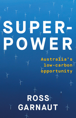 Superpower: Australia's Low-Carbon Opportunity