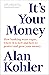 It's Your Money: How Bankin...