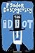 The Idiot by Fyodor Dostoevsky