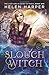 Slouch Witch (The Lazy Girl's Guide to Magic, #1)