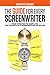 The Guide For Every Screenwriter by Geoffrey Calhoun