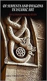 Of Serpents and Dragons in Islamic Art by Abbas Daneshvari