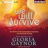 We Will Survive by Gloria Gaynor