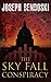 The Sky Fall Conspiracy (Sk...