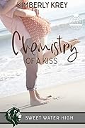 Chemistry of a Kiss (Sweet Water High, #5)