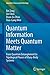 Quantum Information Meets Quantum Matter: From Quantum Entanglement to Topological Phases of Many-Body Systems (Quantum Science and Technology)