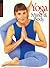 Yoga Mind and Body by Anonymous Yoga Mind and Body by Anonymous