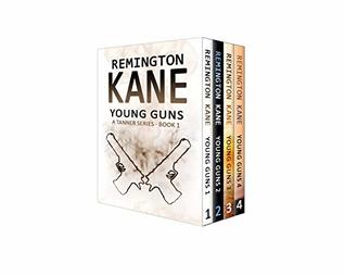 Young Guns Box Set - Books 1-4: A Tanner Series (Young Guns Box Sets Book 1)