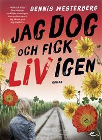 Jag dog och fick liv igen (Hardcover)