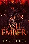 Among Ash and Ember by Dani René
