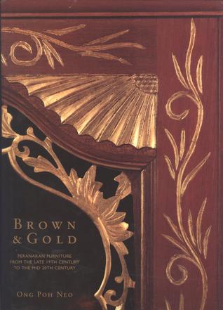Brown & Gold: Peranakan Furniture from the Late 19th Century to the Mid 20th Century