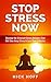 Stop Stress Now by Nick Hoff