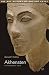 Akhenaten: A Historian's View (AUC History of Ancient Egypt, The)