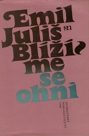 Blížíme se ohni