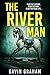 The River Man: A Horror 'Qu...