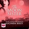 The Moon Sister by Lucinda Riley