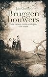 Bruggenbouwers by Jan Guillou
