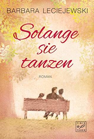 Solange sie tanzen (Kindle Edition)