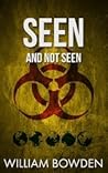 Seen And Not Seen
