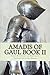 Amadis of Gaul Book II