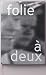 Folie à Deux by Felipe Abreu