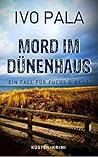 Mord im Dünenhaus by Ivo Pala
