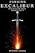 Forging Excalibur by Michael Lauria