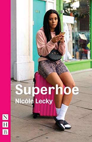 Superhoe (NHB Modern Plays)