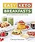 Easy Keto Breakfasts: 60+ L...