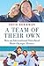 A Team of Their Own: How an...