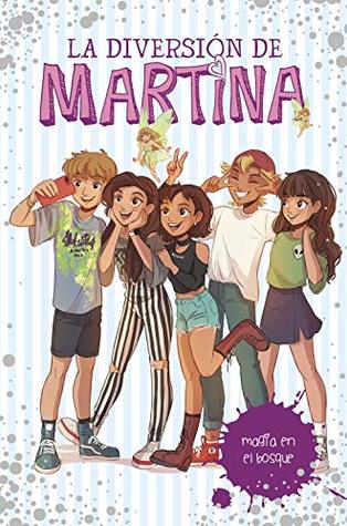 La diversión de Martina 6 - Magia en el bosque (Spanish Edition)