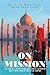 On Mission: The Story of a ...
