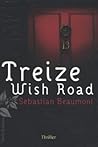 Treize Wish Road by Sebastian Beaumont