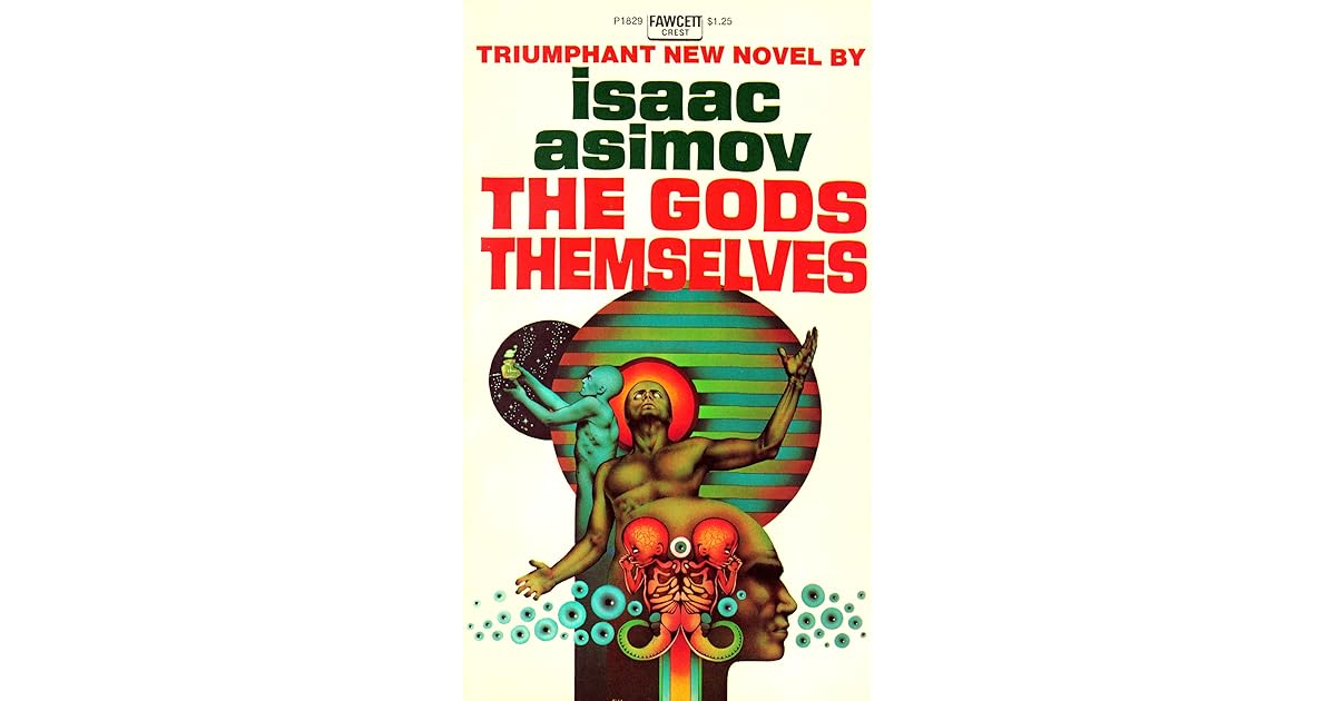 The Gods Themselves by Isaac Asimov