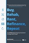 Buy, Rehab, Rent,...