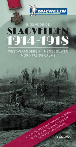 Gids voor de slagvelden 1914-1918 West-Vlaanderen Henegouwen Nord Pas-de-Calais (Paperback)