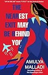 The Nearest Exit May Be Behind You by Amulya Malladi