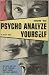How to psychoanalyze yourself
