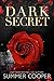 Dark Secret (The Dark, #3)