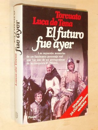 El futuro fue ayer (Hardcover)