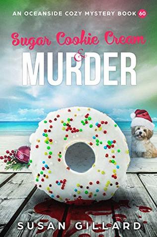 Sugar Cookie Cream & Murder (Oceanside Cozy #60)