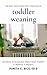 Toddler Weaning: Deciding to Gradually Wean your Toddler & Making it Happen