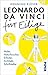 Leonardo da Vinci für Eilige: Maler, Naturforscher, Erfinder, Architekt, Schriftsteller (German Edition)
