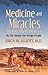 Medicine and Miracles in the High Desert: My Life Among the Navajo People