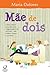 Mãe de dois by Maria Dolores