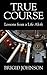 True Course: Lessons From a Life Aloft