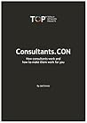 Consultants.CON: How consultants work and how to make them work for you